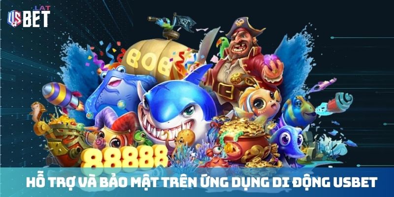 Tải App USBET Ho tro va bao mat tren ung dung di dong Usbet