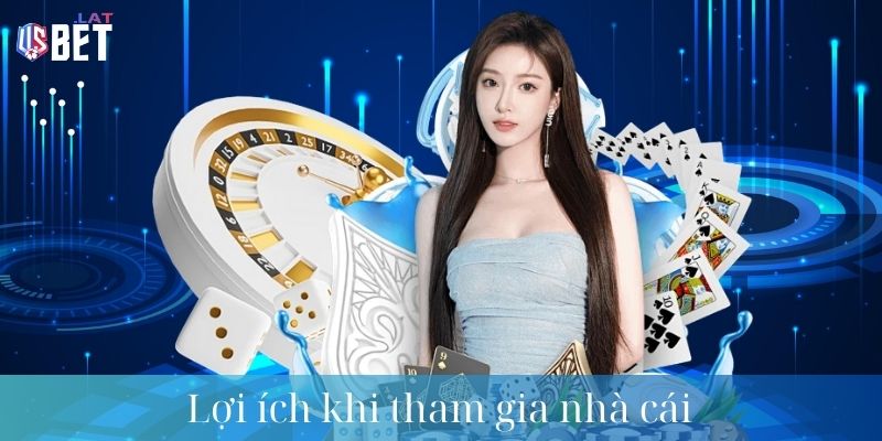 Loi ich khi tham gia nha cai