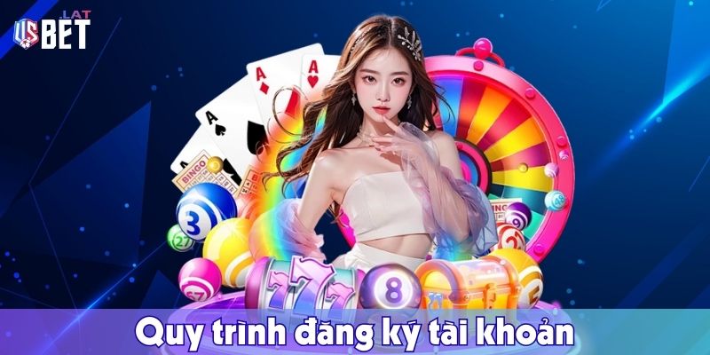 Quy trinh dang ky tai khoan